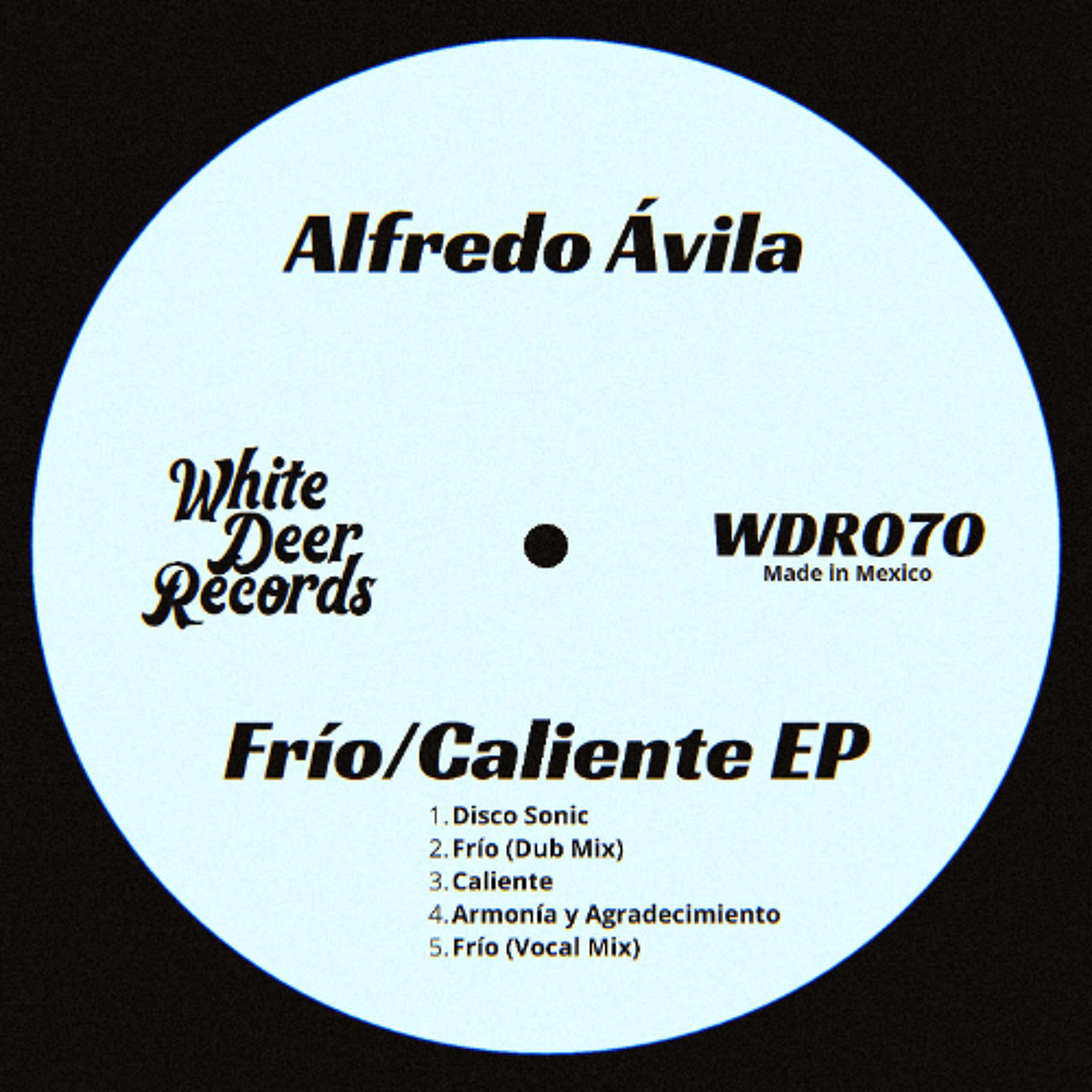 PREMIERE: Alfredo Avila - Caliente [White Deer Records] episode artwork