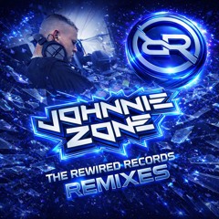 Johnnie Zone  - The Rewired Records Remixes