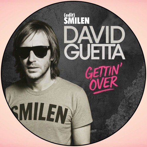 DAVID GUETTA - GETTIN OVER | SMILEN EDIT (VOCAL FILTER)