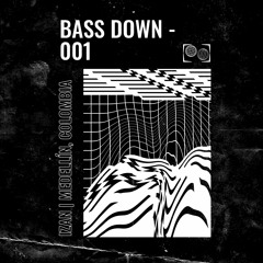 BASS DOWN - 001
