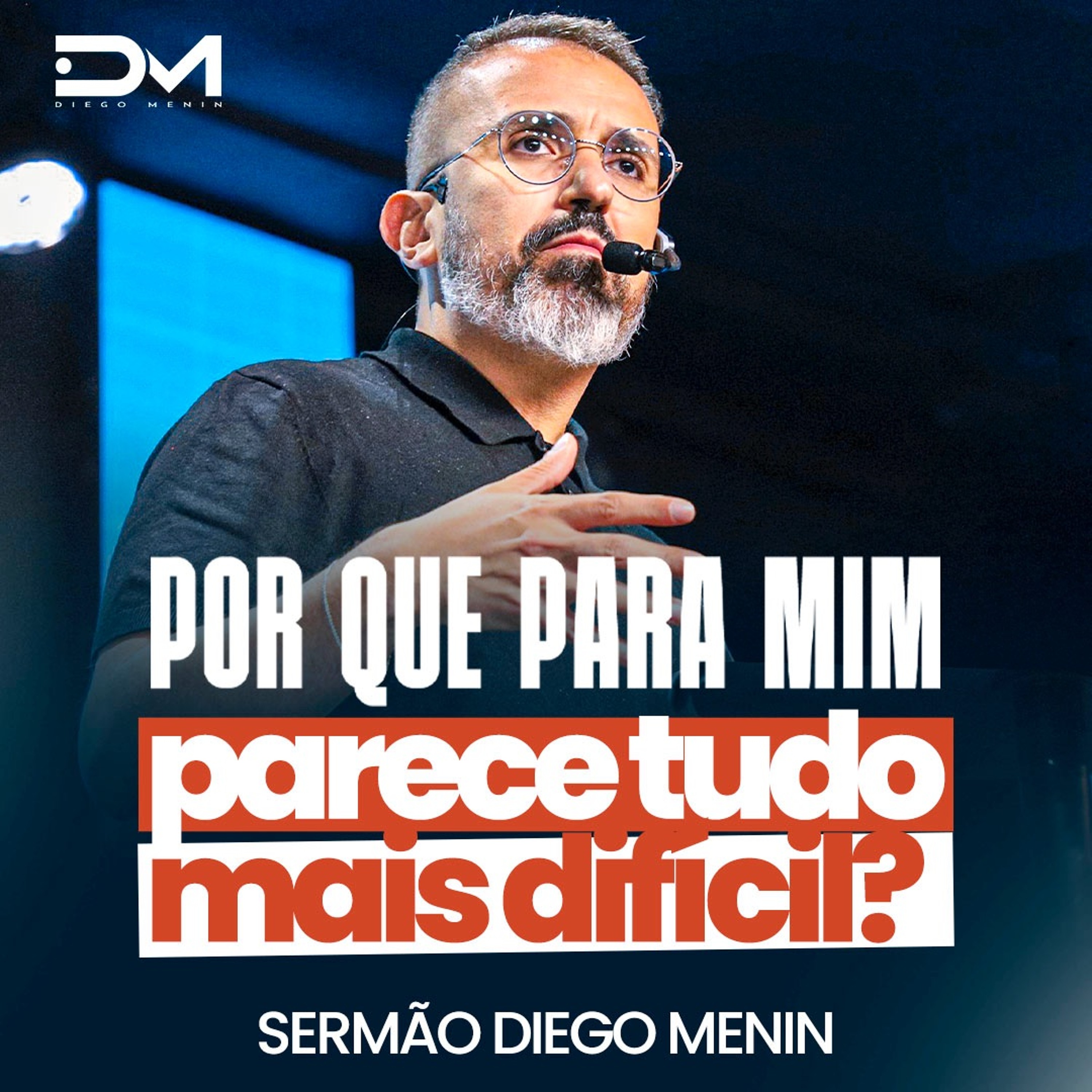 POR QUE PARA MIM PARECE TUDO MAIS DIFÍCIL? episode artwork