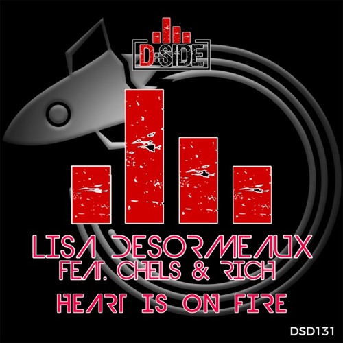 Lisa Desormeaux Feat. Chels & Rich - Heart Is On Fire