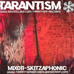 Tarantism Mix-011 - Skitzaph0nic