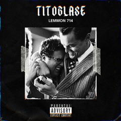 TITOBLASE - LEMMON714 (RADIO EDIT)