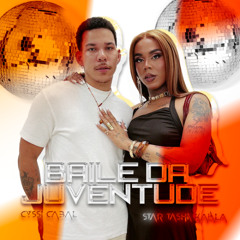 BAILE DA JUVENTUDE - CYSSI CABAL & STAR TASHA [LSS +Rollcall]