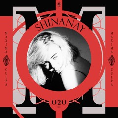 Maxima Culpa Records Podcast 020 - Shinanay