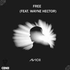 Avicii - Free (Cenii Remix)
