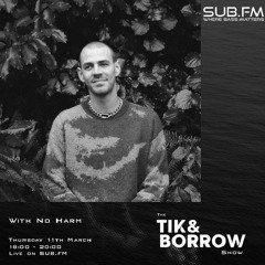 Guestmix for Tik & Borrow on Sub FM