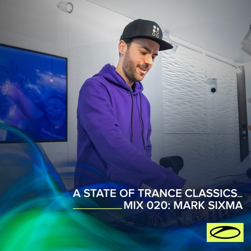 A State Of Trance Classics - Mix 020: Mark Sixma