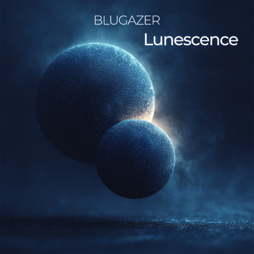 Blugazer - Lunescence (Original Mix)