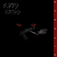 Rich Bub - Dirty Sitchy