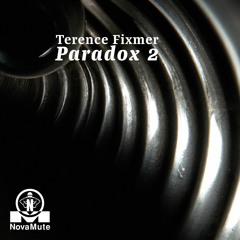 Terence Fixmer - Paradox 2 [NOMU193 | Full Tracks]