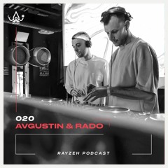 Rayzeh Podcast | 020 - Avgustin & Rado