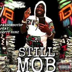 Stll MOB Feat. (Lefty Gunz)