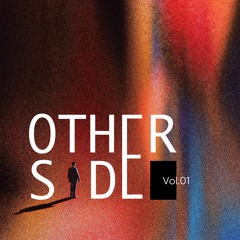 Other Side | Vol.01