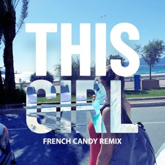 Kungs vs Cookin On 3 Burners - This Girl (French Candy Remix)