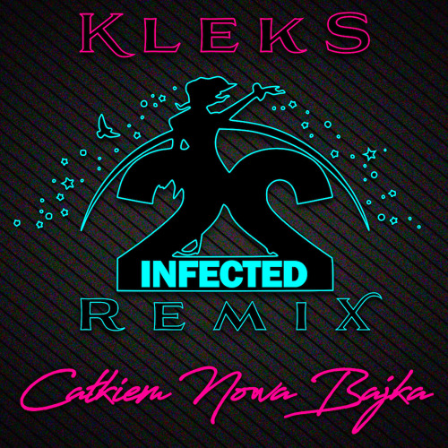 Kleks - Całkiem Nowa Bajka (2infected Remix) [FRAGMENT]