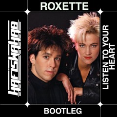 Roxette - Listen To Your Heart (Hafiswahab Bootleg)[FREEDOWNLOAD]