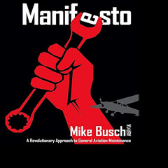 View EPUB 💑 Manifesto: A Revolutionary Approach to General Aviation Maintenance by