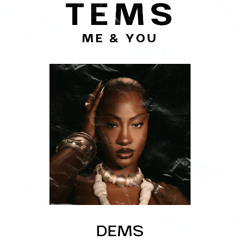TEMS - ME & YOU [DEMS 3 STEP REMIX]