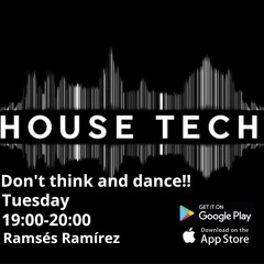 HouseTech - Don't think and dance!!-Ramsés Ramírez