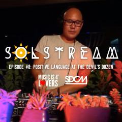 SOLstream #8: Positive Language at Devil's Dozen [SDCM.com]