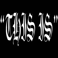 bloody shield - This Is (prod. Thirdeye and Eli-O)