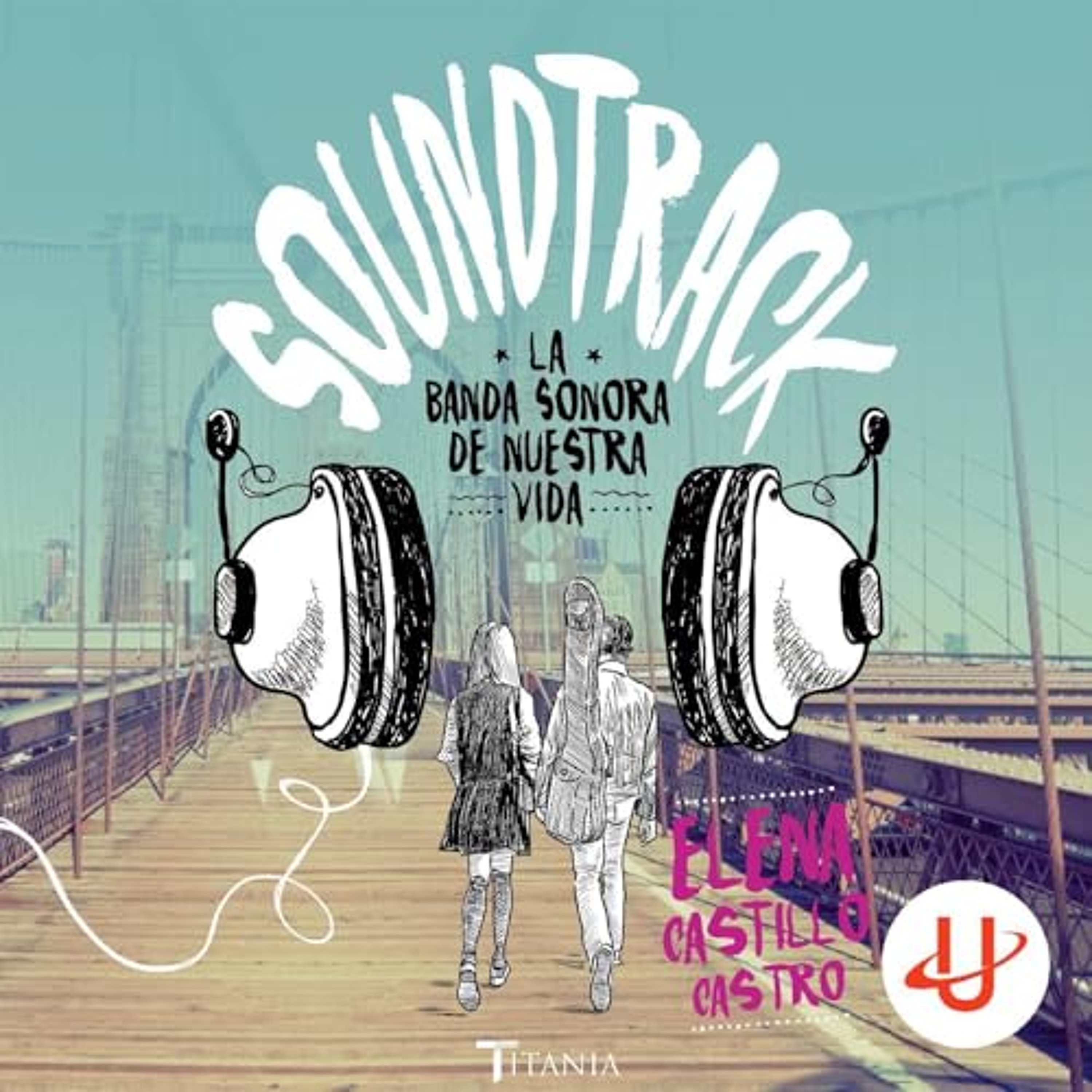 SOUNDTRACK. La banda sonora de nuestra vida (Audiolibro) | Prueba Gratis