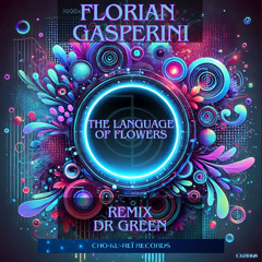 Florian Gasperini - The Language of Flowers (Original) [Cho-ku-reï Records]
