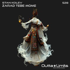 Stan Kolev - Zarad Tebe Mome (Original Mix) [Outta Limits]