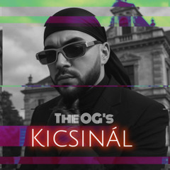 The OG's-Kicsinál