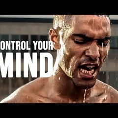 CONTROL YOUR MIND  Motivational Speech