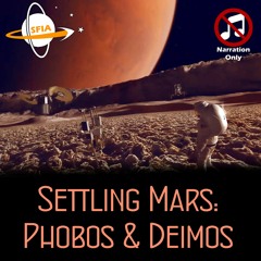 Settling Mars: Phobos And Deimos (Narration Only)