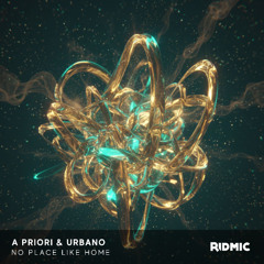 A PRIORI & URBANO - No Place Like Home