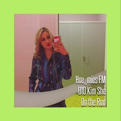 Hoe_mies FM - On the Run by Kim She