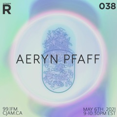 vitamin R 038 - May 6th 2021 // Aeryn Pfaff