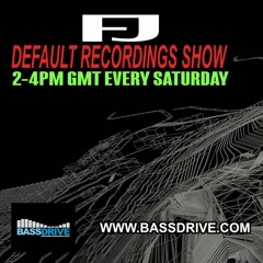 FJ - Default Recordings Show - Bassdrive - 17-12-2022