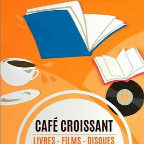 Café croissant - Juillet 2021