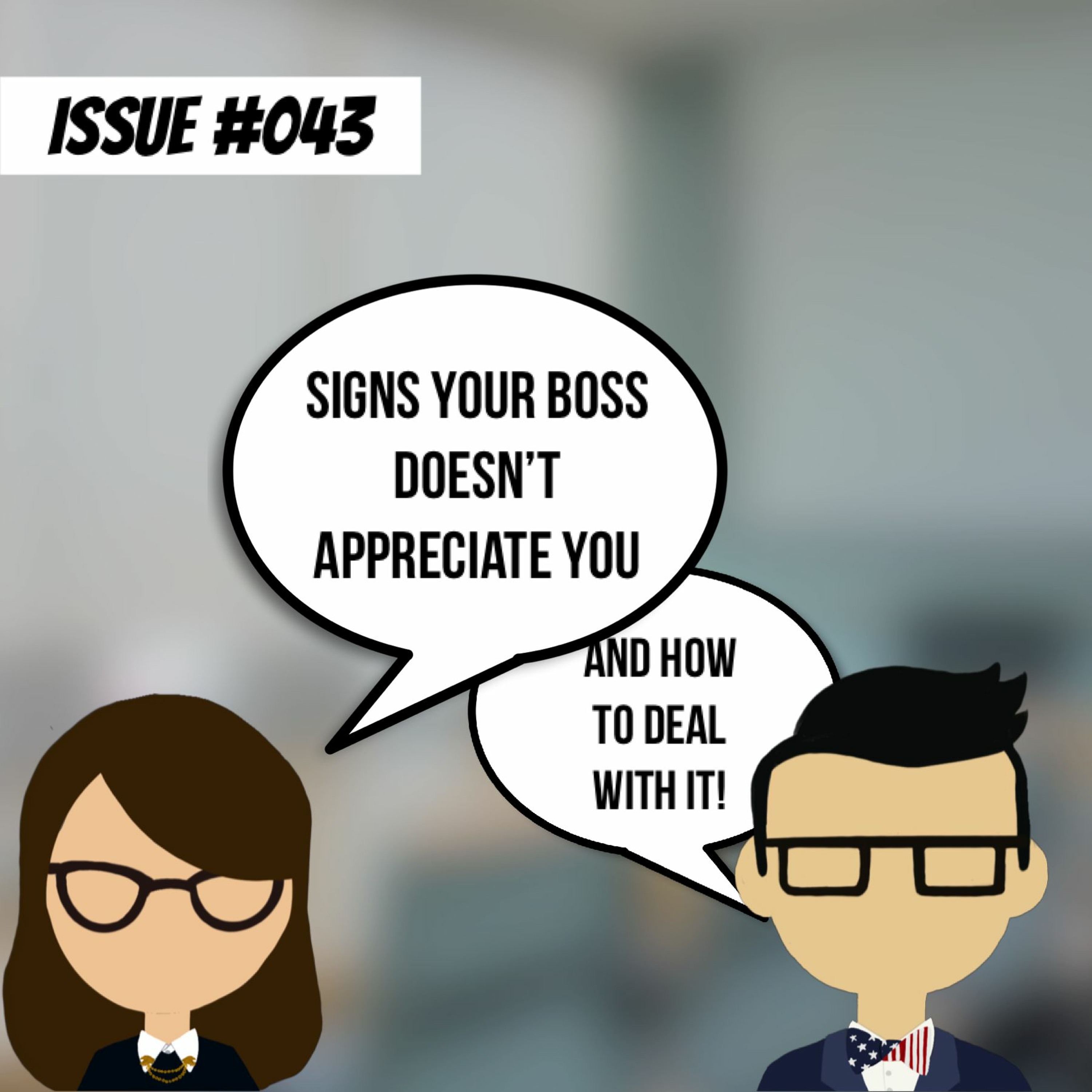 Signs your boss doesn't appreciate you and how to deal with it! episode artwork