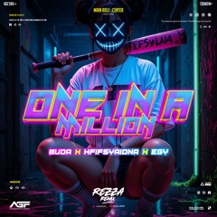 ONE IN A MILLION #HFIFSYAIDNA ( REZZA REMIX X EGY X MUDA ) #abangabangkaliiyaaa