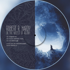 Robert R. Hardy - In the Midst of Agony (Bruno Andrada Remix) [Stellar Fountain]