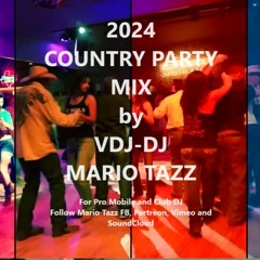 2024 COUNTRY PARTY MIX By VDJ - DJ MARIO TAZZ (for Pro Mobile - Club DJs)