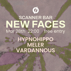 HYPNOHIPPO (DJ Set) @ Scanner Bar (The Øffice) [NEW FACES 28.03.24]