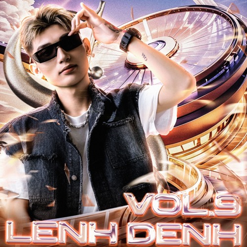 Lênh Đênh Vol.9 - Sói Dolce In Da House