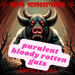Purulent Bloody Rotten Guts