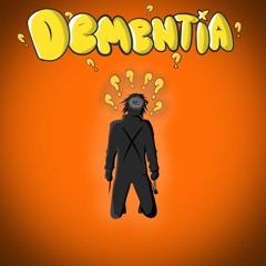 DEMENTIA [PROD. HEBI 蛇]
