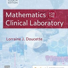 [VIEW] EBOOK EPUB KINDLE PDF Mathematics for the Clinical Laboratory E-Book by  Lorraine J. Doucette