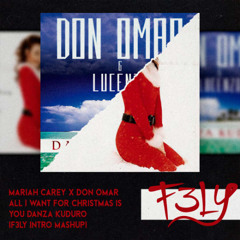 Mariah Carey X Don Omar - All I Want for Christmas Is You Danza Kuduro (F3LY Open Show)