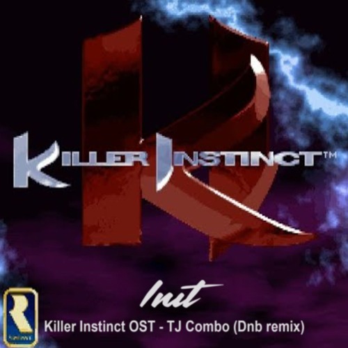 Init - Killer Instinct ost - TJ Combo (Dnb remix)