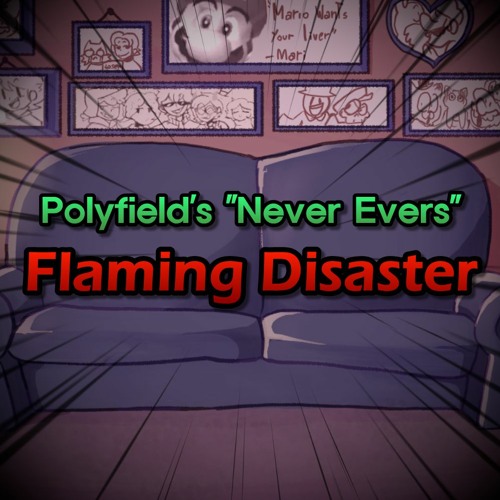 Maddie's "Never Evers" #3 - Flaming Disaster